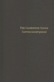 Cambridge Songs Carmina Cantabrigiensia