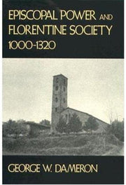 Episcopal Power And Florentine Society