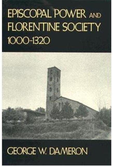 Episcopal Power And Florentine Society