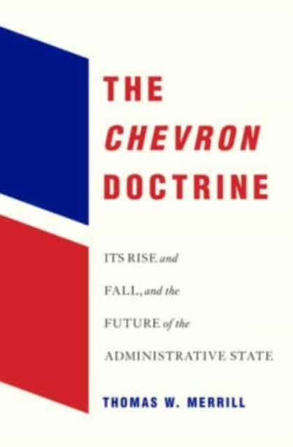 Chevron Doctrine Its Rise A