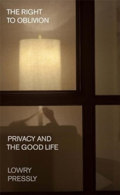 The Right To Oblivion Privacy And The G