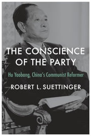 Conscience Of The Party Hu Yaobang