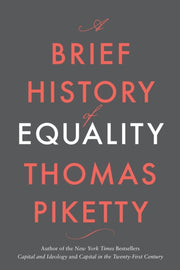 Brief History Of Equality By Piketty, Thomas