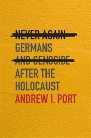 Never Again 8211 Germans And Genocid