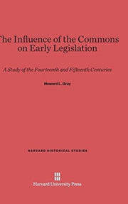 The Influence Of The Commons On Early Le By Gray, Howard Levi