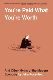 Youre Paid What Youre Worth