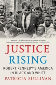 Justice Rising Robert Kennedys America