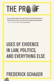 The Proof Uses Of Evidence In Law Poli By Schauer, Frederick