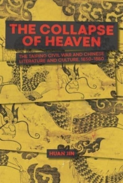 Collapse Of Heaven The Taiping Civi