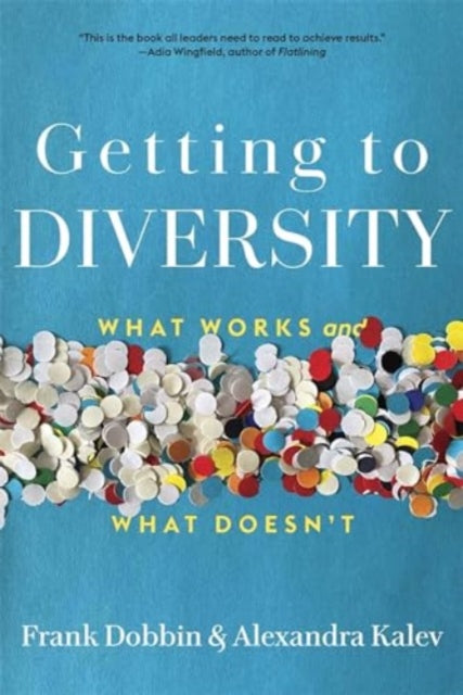 Getting To Diversity What Works And Wha