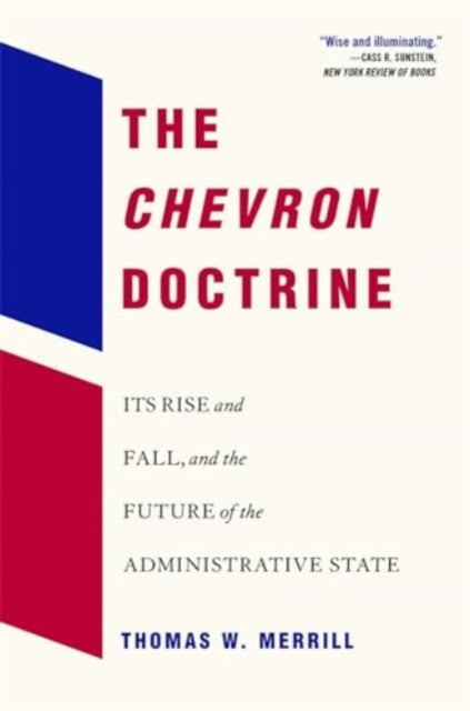 The Chevron Doctrine Its Rise And Fall