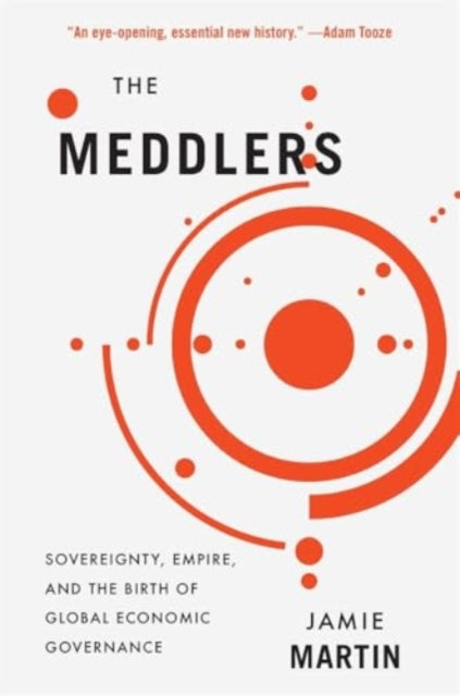 The Meddlers Sovereignty Empire And T By Jamie Martin