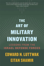 Art Of Military Innovation By Luttwak, Edward N