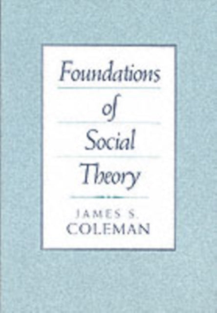 Foundations Of Social Theory