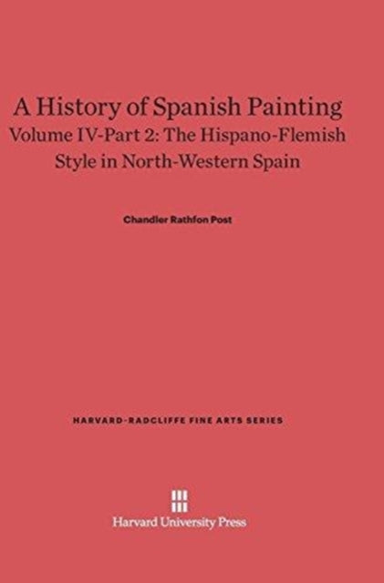 A History Of Spanish Painting, Volume Iv