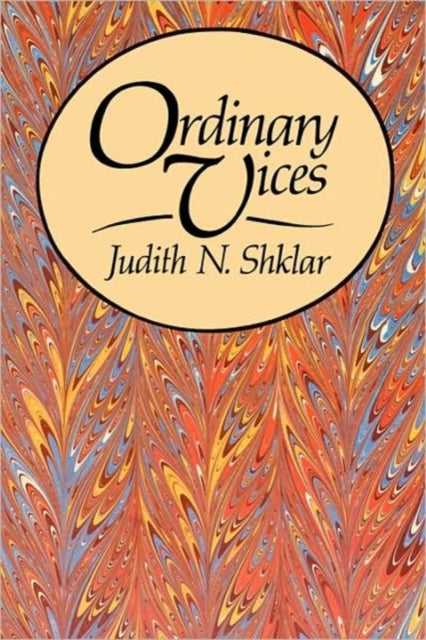 Ordinary Vices Paper By Judith N. Shklar