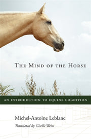 Mind Of The Horse The By Leblanc, Michel-anto