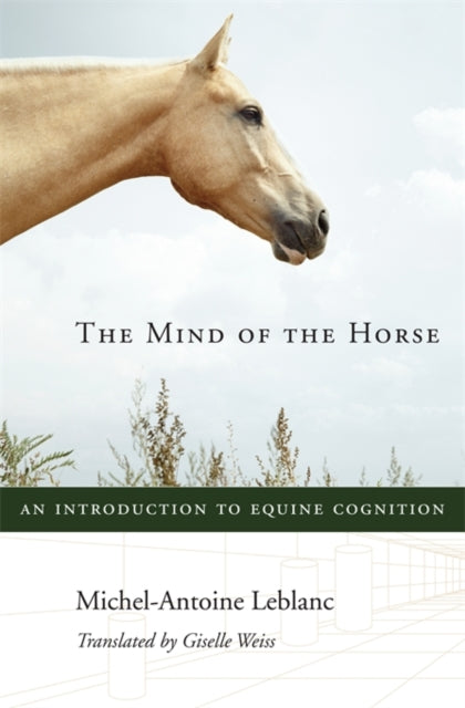 Mind Of The Horse The By Leblanc, Michel-anto