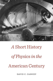 A Short History Of Physics In The Ameri