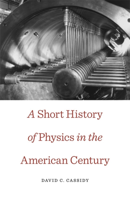 A Short History Of Physics In The Ameri