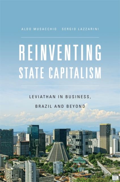 Reinventing State Capitalism Leviathan