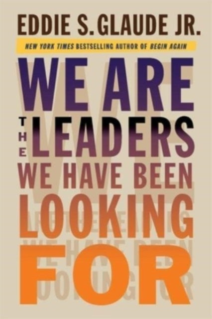 We Are The Leaders We Have/looking For