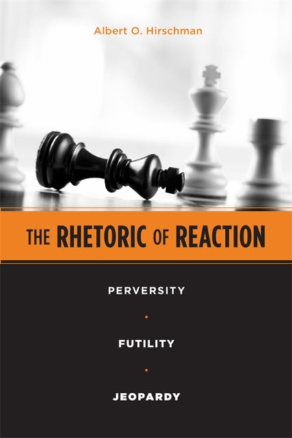 The Rhetoric Of Reaction Perver By Hirschman, Albert O.