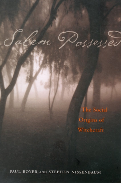 Salem Possessed Social Origins Of Witc By Boyer, Paul