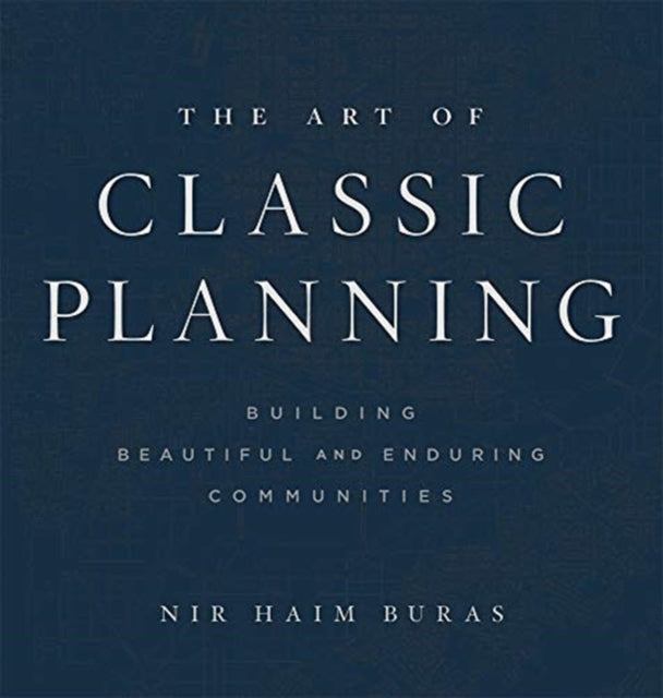 Art Of Classic Planning By Buras, Nir Haim