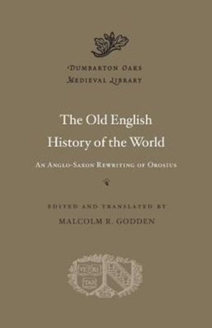 Old English History Of The World By Godden, Malcolm R.