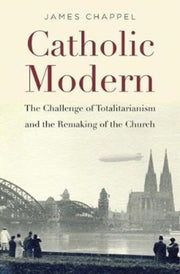 Catholic Modern By Chappel, James