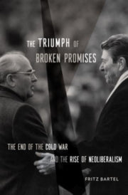 The Triumph Of Broken Promises 8211 By Fritz Bartel