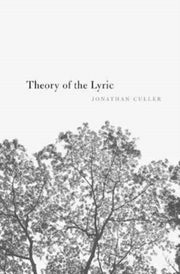 Theory Of The Lyric By Culler, Jonathan