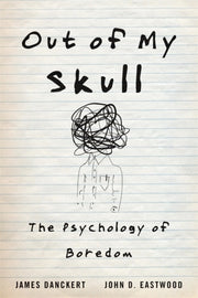 Out Of My Skull By Danckert, James