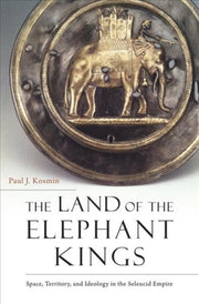 Land Of The Elephant Kings By Kosmin, Paul J.