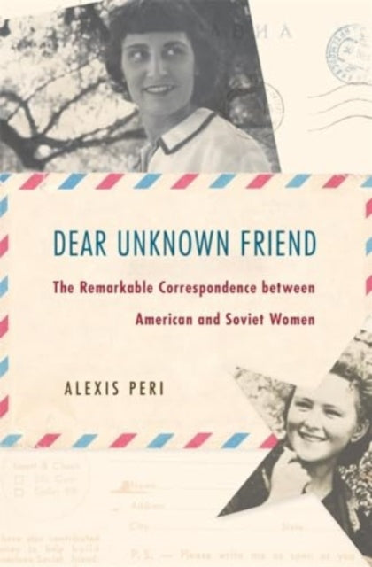 Dear Unknown Friend The Remarkable Corr