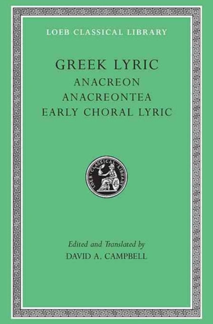 Greek Lyric Volume Ii Anacreon Anacreont
