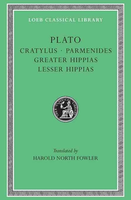 Cratylus Parmenides Greater Hippias Less By Plato,
