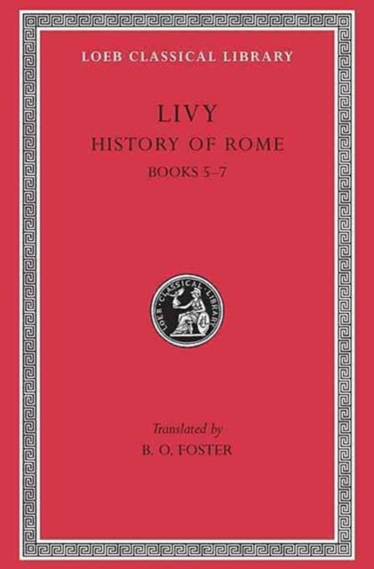 History Of Rome Volume Iii Books 5--7