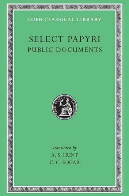Select Papyri Volume Ii Public Documents By A. S. Hunt