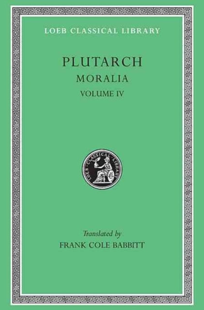Moralia Volume Iv