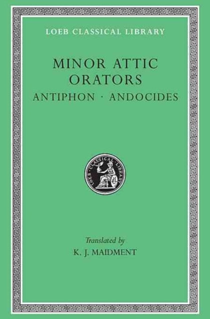 Minor Attic Orators Volume I Antiphon An