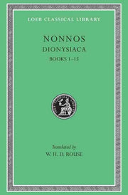 Dionysiaca Volume I