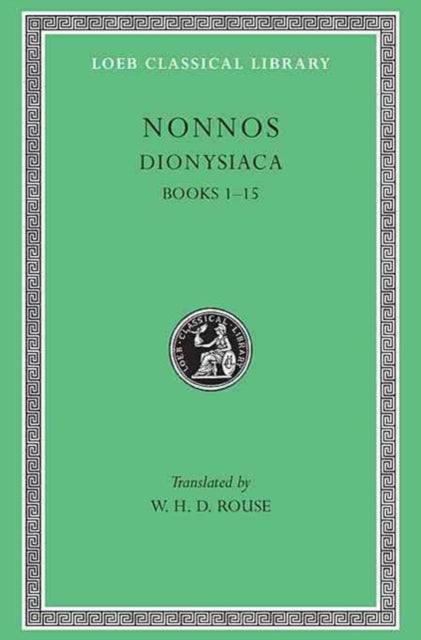 Dionysiaca Volume I