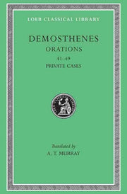 Orations Volume V Orations 41 49 Priv By Demosthenes,