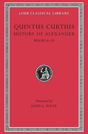 History Of Alexander Volume Ii Books 6 By Quintus Curtius,