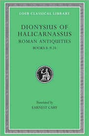 Roman Antiquities By Dionysius Of Halicar