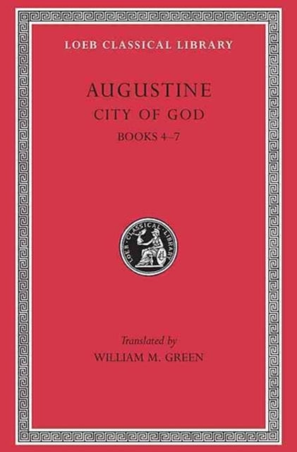 City Of God Volume Ii Books 4 7 Latin By Augustine,