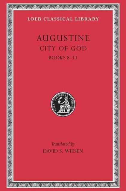 City Of God Volume Iii Books 8 11 Lat By Augustine,
