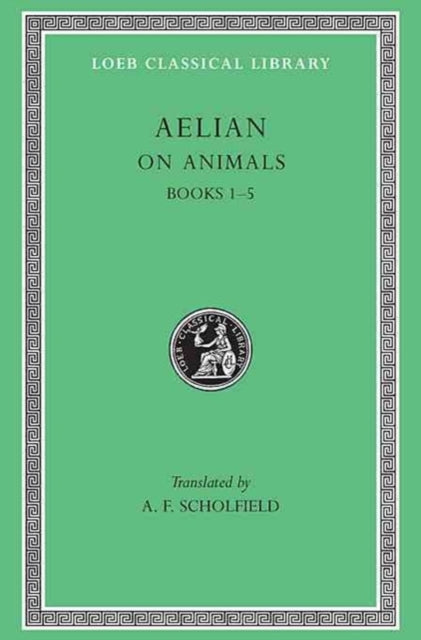 On Animals Volume I Books 1 5 Trans.